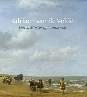 Adriaen Van De Velde: Dutch Master of Landscape cover