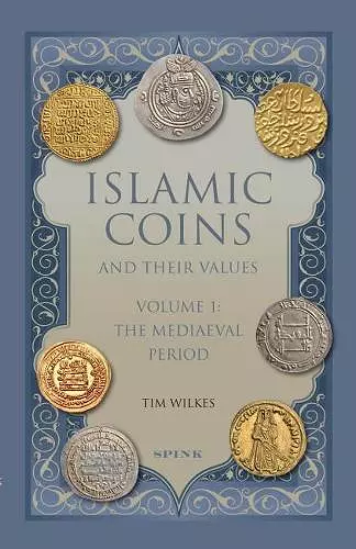 Islamic Coins and Their Values Volume 1 cover