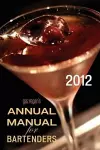 Gaz Regan's ANNUAL MANUAL for Bartenders, 2012 cover