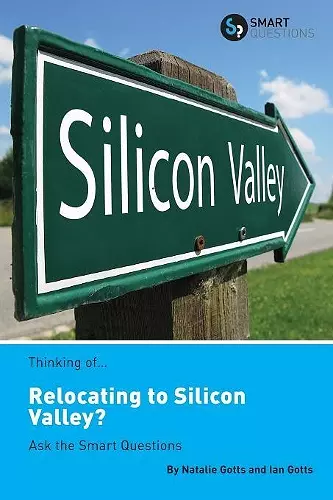 Thinking of... Relocating to Silicon Valley? Ask the Smart Questions cover