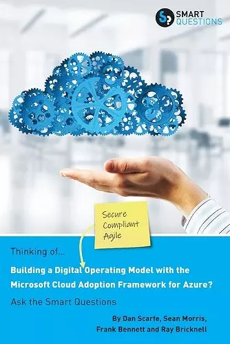 Thinking of... Building a Digital Operating Model with the Microsoft Cloud Adoption Framework for Azure? Ask the Smart Questions cover