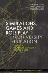 Simulations, Games and Role Play in University Education cover