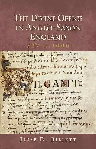 The Divine Office in Anglo-Saxon England, 597-c.1000 cover