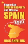 How to Buy Spanish Property and Move to Spain ... Safely cover