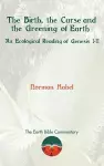 The Birth, the Curse and the Greening of Earth cover