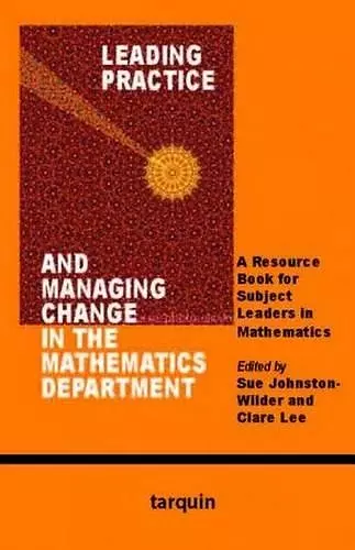 Leading Practice and Managing Change in the Mathematics Department cover