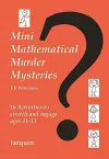 Mini Mathematical Murder Mysteries cover