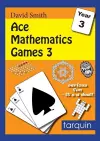 Ace Mathematics Games 3: 13 Exciting Activities to Engage Ages 7-8 cover