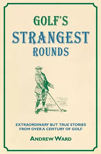 Golf's Strangest Rounds cover