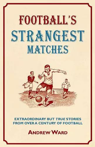 Football's Strangest Matches cover