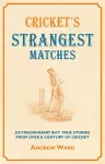 Cricket's Strangest Matches cover