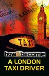 How to Become a London Taxi Driver cover