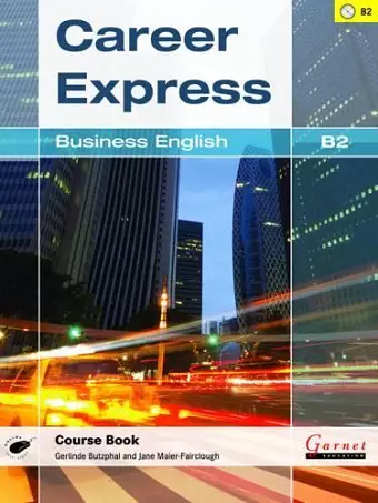 Career Express - Business English B2 Course Book with Audio CDs cover