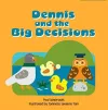 Dennis and the Big Decisions cover