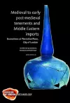 Medieval to early post-medieval tenements and Middle Eastern imports cover