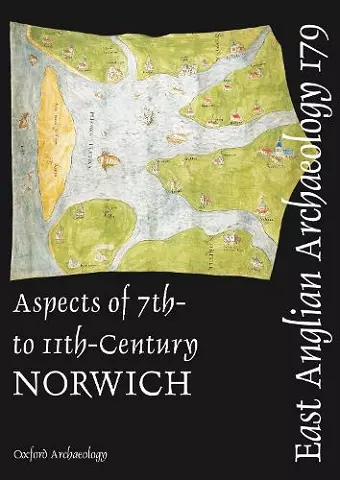 EAA 179: Aspects of 7th- to 11th-century Norwich cover