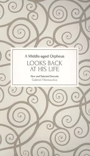 A Middle-Aged Orpheus Looks Back at His Life cover