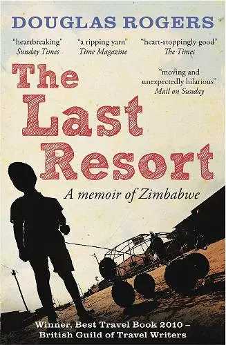 The Last Resort: A Memoir of Zimbabwe cover