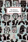 Ten Poems about Brothers cover