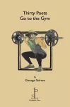 Thirty Poets Go to the Gym cover