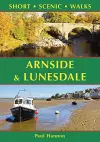 Arnside & Lunesdale: Short Scenic Walks cover
