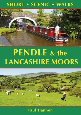 Pendle & the Lancashire Moors: Short Scenic Walks cover