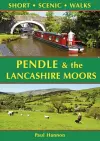 Pendle & the Lancashire Moors: Short Scenic Walks cover