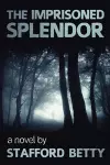 The Imprisoned Splendor cover