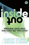Inside Out - Personal Excellence Through Self Discovey - 9 Steps to Radically Change Your Life Using Nlp, Personal Development, Philosophy and Action for True Success, Value, Love and Fulfilment cover