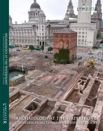 Archaeology at the Waterfront  vol 1 cover