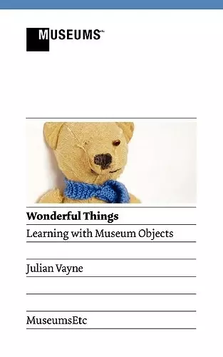 Wonderful Things - Learning with Museum Objects cover