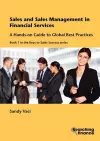 Sales and Sales Management in Financial Services: a Hands-on Guide to Global Best Practices cover