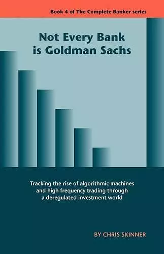 Not Every Bank Is Goldman Sachs cover