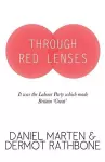 Through Red Lenses - It Was the Labour Party That Made Britain Great cover