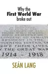 Why the First World War Broke Out cover