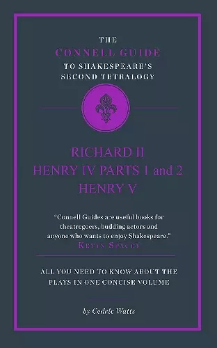 The Connell Guide to Shakespeare's Second Tetralogy cover
