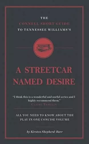 The Connell Short Guide To Tennesee Williams's A Streetcar Named Desire cover