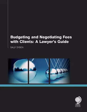 Budgeting and Negotiating Fees with Clients cover