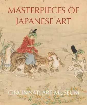 Masterpieces of Japanese Art: Cincinati Art Museum cover