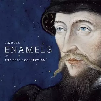 Limoges Enamels at the Frick Collection cover