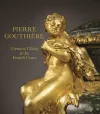 Pierre Gouthiere: Virtuoso Gilder at the French Court cover