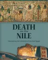 Death on the Nile: Uncovering the Afterlife of Ancient Egypt cover