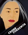 Cross Currents: Modern Art from the Sam Rose and Julie Walters Collection cover