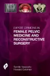 Expert Opinions in Female Pelvic Medicine and Reconstructive Surgery cover