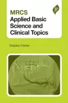 MRCS Applied Basic Science and Clinical Topics cover