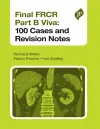 Final FRCR Part B Viva: 100 Cases and Revision Notes cover