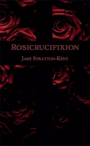 The Rosicrucifixion cover