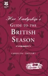 Her Ladyship's Guide to the British Season cover