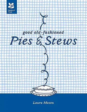 Good Old-Fashioned Pies & Stews cover