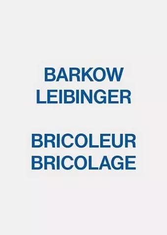 Barkow Leibinger - Bricoleur Bricolage cover